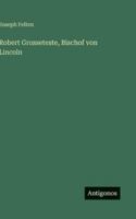Robert Grosseteste, Bischof von Lincoln (German Edition) 3566053538 Book Cover