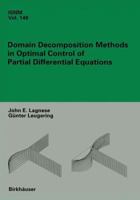 Domain Decomposition Methods in Optimal Control of Partial Differential Equations (International Series of Numerical Mathematics) 3034896107 Book Cover