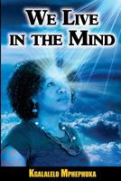 We Live in the Mind 0620744219 Book Cover
