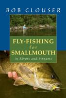Fly-Fishing for Smallmouth: In Rivers and Streams 0811719774 Book Cover
