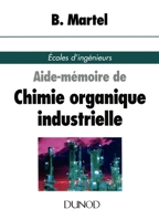 Aide-mémoire de chimie organique industrielle (French Edition) 2100030019 Book Cover