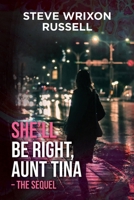 She'll Be Right, Aunt Tina: The powerful sequel to Don't Cry for Me, Aunt Tina 1964035899 Book Cover