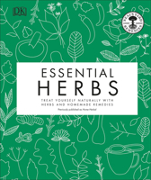Essential Herbs: Treat Yourself Naturally with Homemade Herbal Remedies 1465494308 Book Cover