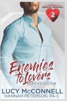 Enemies to Lovers: Her City Doctor: A Sweet Medical Romance Novel B09QFJ5B28 Book Cover