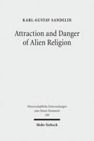 Attraction and Danger of Alien Religion: Studies in Early Judaism and Christianity 3161517423 Book Cover