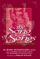 The Song of Songs: A Spiritual Commentary 1594732353 Book Cover