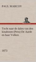 Tocht Naar de Dalen Van Den Kinaboom de Aarde en Haar Volken 1873 3849540758 Book Cover