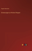 Erinnerungen an Richard Wagner (Classic Reprint) 1147525404 Book Cover