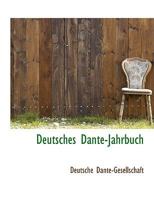 Jahrbuch der deutschen Dante-Gesellschaft, Vierter Band 1116454645 Book Cover