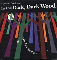 In the Dark, Dark Wood (Lift the Flap) 1845077555 Book Cover