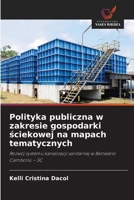 Polityka publiczna w zakresie gospodarki sciekowej na mapach tematycznych (Polish Edition) 6202459697 Book Cover