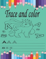 trace and color: Tracing and coloring For Toddlers , Tracing Lines, Shape & ABC Letters and number  (Fun Kids Tracing Book) B088GJF745 Book Cover