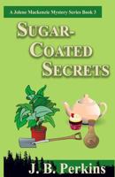 Sugar-Coated Secrets: A Jolene MacKenzie Mystery Series Book 3 1724349708 Book Cover
