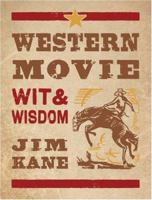 Western Movie Wit & Wisdom 1931721971 Book Cover