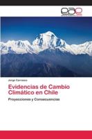 Evidencias de Cambio Climático en Chile: Proyecciones y Consecuencias 6202137371 Book Cover