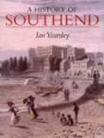 A History of Southend 1860771882 Book Cover