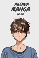 Agenda Manga 2020 [hebdomadaire] [6x9]: Agenda Anime Manga Calendrier Organisateur pour la productivit� et l'emploi du temps, garcon yeux marrons 1676242988 Book Cover
