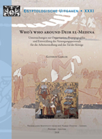 Who's Who Around Deir El-Medina: Untersuchungen Zur Organisation, Prosopographie Und Entwicklung Des Versorgungspersonals Fur Die Arbeitersiedlung Und ... Egyptological Publications) 9042936797 Book Cover