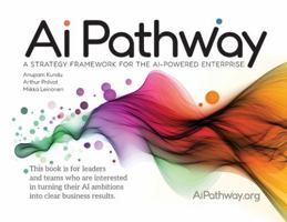 Ai Pathway: A strategy framework for the AI-powered enterprise 9526538714 Book Cover