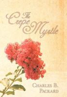 The Crepe Myrtle 143898474X Book Cover