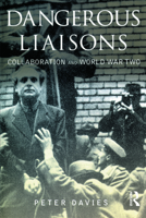 Dangerous Liaisons: Collaboration and World War Two 0582772273 Book Cover