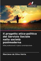 Il progetto etico-politico del Servizio Sociale nella società postmoderna 6206407772 Book Cover