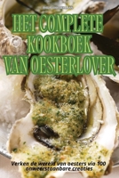 Het Complete Kookboek Van Oesterlover (Dutch Edition) 1836114478 Book Cover