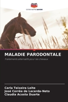 MALADIE PARODONTALE: Traitements alternatifs pour les chevaux (French Edition) 6208654084 Book Cover