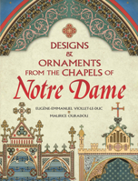 Designs and Ornaments from the Chapels of Notre Dame 0486840506 Book Cover