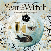 Year of the Witch 2027 Wall Calendar: Seasonal Intuitive Magick B0GF9FKC95 Book Cover