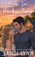 Love In Harbor Falls: A Small Town Romance (Harbor Falls Series) B0CRQRZNWC Book Cover