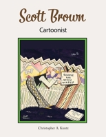 Scott Brown Cartoonist 1736188429 Book Cover