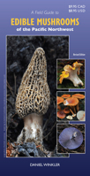 A Field Guide to Edible Mushrooms of the Pacific Northwest: Revised Edition 1990776825 Book Cover