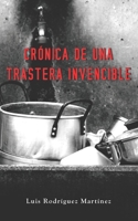 Crónica de una trastera invencible (Spanish Edition) B088N3ZQ1Q Book Cover