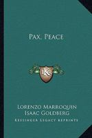 Pax, Peace 0548491976 Book Cover