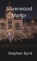Silverwood Manor 1387409352 Book Cover