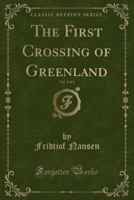 The First Crossing of Greenland: Vol. 2 3337318886 Book Cover