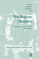 The Bosnian Diaspora: Integration in Transnational Communities 113827710X Book Cover