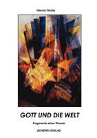 Gott und die Welt - Fragmente einer Theorie 3831117438 Book Cover