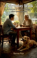 A Birthday Walk: A Journey of Faith, Love, and Life's Quiet Lessons B0GRX3TRH3 Book Cover