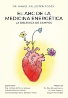 El ABC de la medicina energética: La dinámica de campos (Spanish Edition) 8409644002 Book Cover