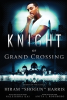 Knight of Grand Crossing 1952871115 Book Cover