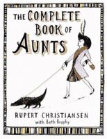 The Complete Book of Aunts 0446580740 Book Cover