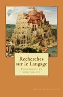 Recherches Sur Le Langage: Philosophie Et Spiritualit� 1501023942 Book Cover