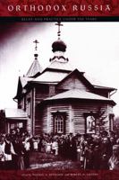 Orthodox Russia: Belief and Practice Under the Tsars 0271023503 Book Cover