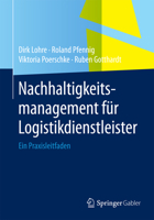 Nachhaltigkeitsmanagement Für Logistikdienstleister: Ein Praxisleitfaden 3658031247 Book Cover