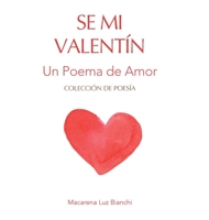 Se Mi Valentín: Un Poema de Amor 1954489358 Book Cover