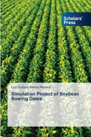 Simulation Project of Soybean Sowing Dates 6206770885 Book Cover