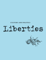 Liberties Journal of Culture and Politics: Volume III, Issue 3 B0B5KNTLL2 Book Cover