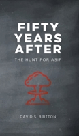 Fifty Years After: The Hunt for Asif 1789555485 Book Cover